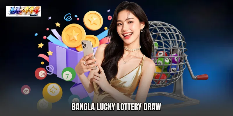 Bangla Lucky Lottery Draw