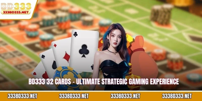 BD333 32 Cards