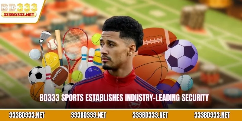 BD333 Sports establishes industry-leading security