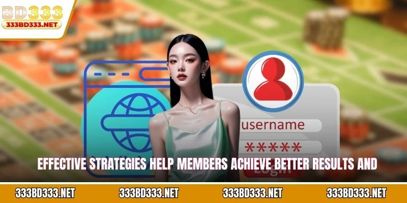 Effective strategies help members achieve better results and sustainable success