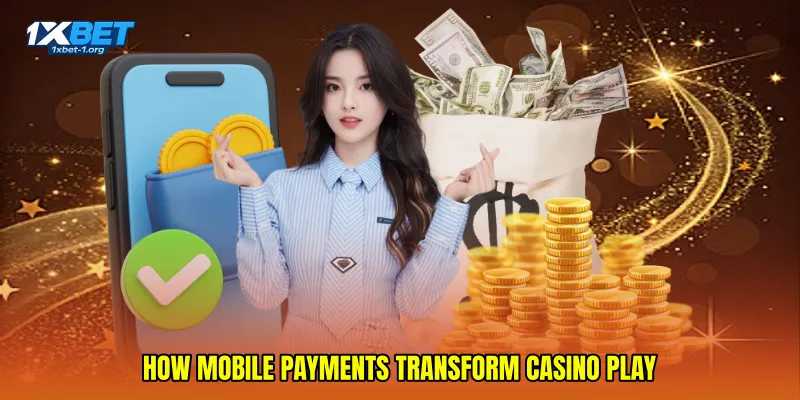 How mobile payments transform casino play