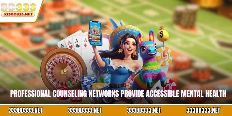 Professional counseling networks provide accessible mental health resources