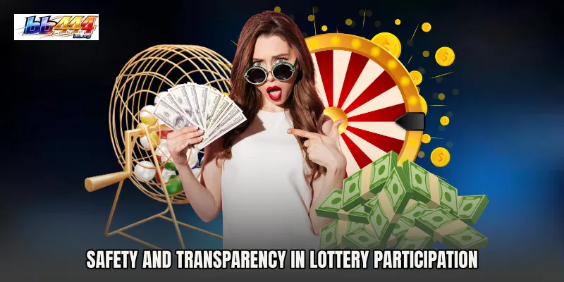 Safety and Transparency in Lottery Participation