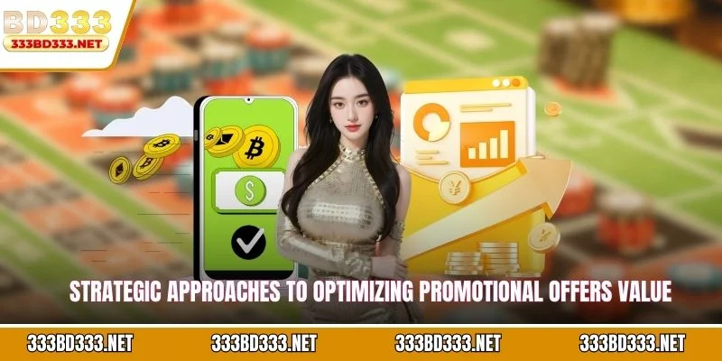 Strategic approaches to optimizing promotional offers value