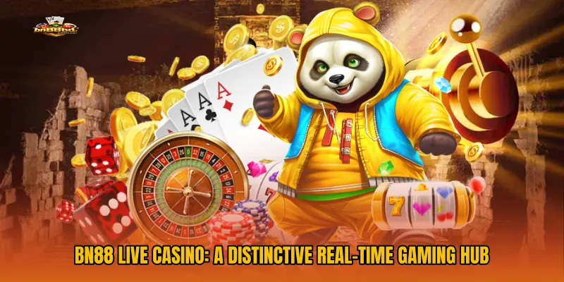 BN88 Live Casino: A Distinctive Real-Time Gaming Hub