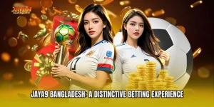 Jaya9 Bangladesh: A Distinctive Betting Experience