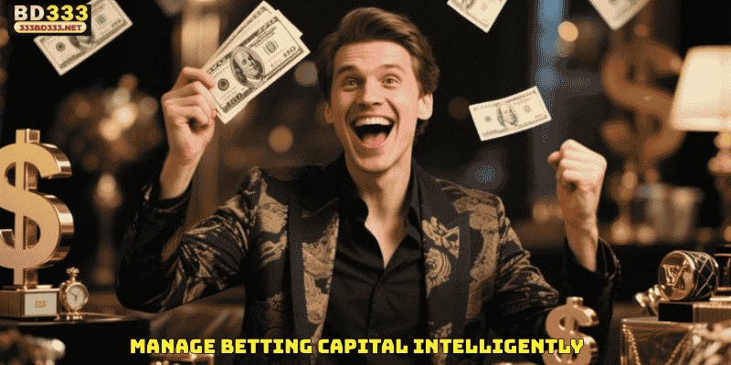 Manage Betting Capital Intelligently