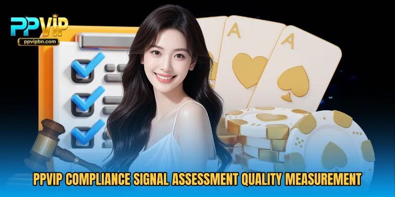 PPVIP Compliance Signal Assessment quality measurement